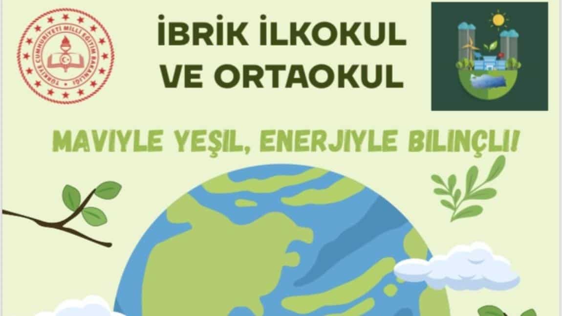 MAVİ YEŞİL OKUL PROJESİ ETKİNLİKLERİMİZ